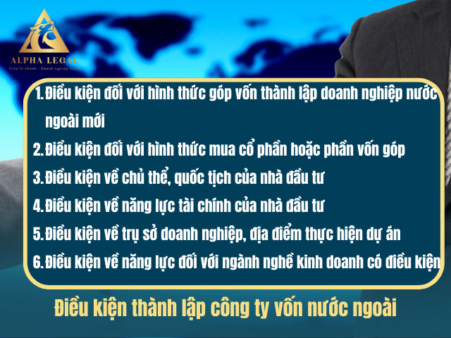 Các điều kiện cụ thể khi thành lập công ty vốn nước ngoài