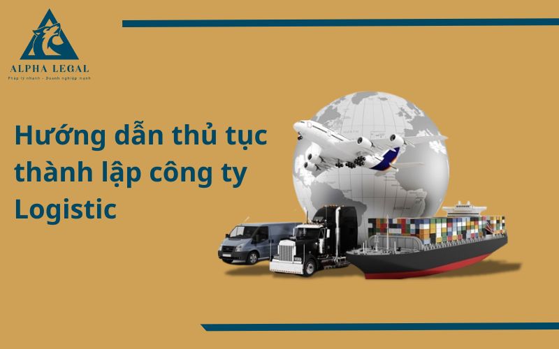 thủ tục thành lập công ty logistic