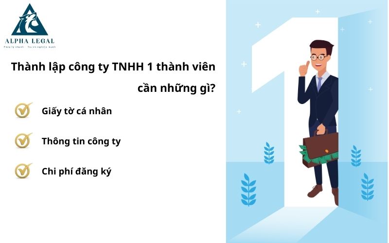 thành lập công ty 1 thành viên cần những gì