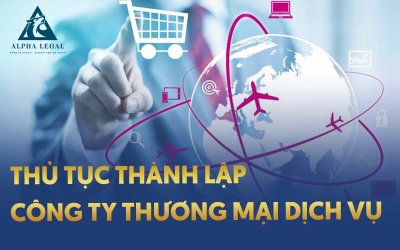 Thành lập công ty thương mại dịch vụ
