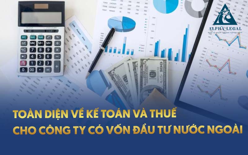 kế toán công ty có vốn đầu tư nước ngoài