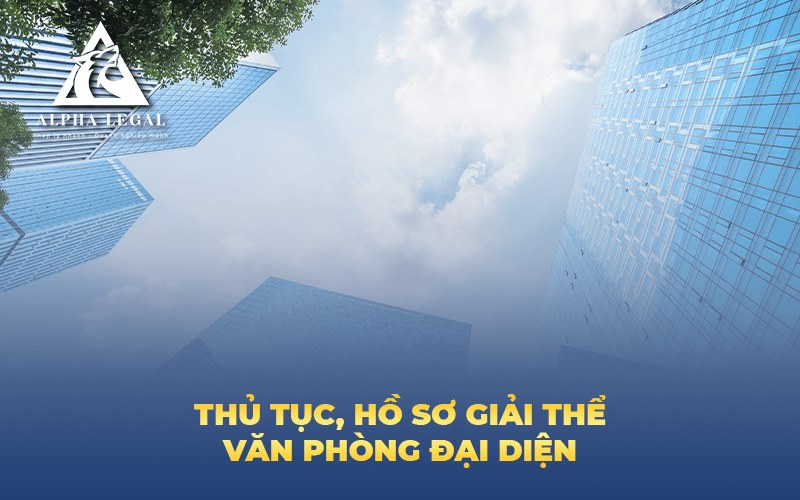 giải thể văn phòng đại diện