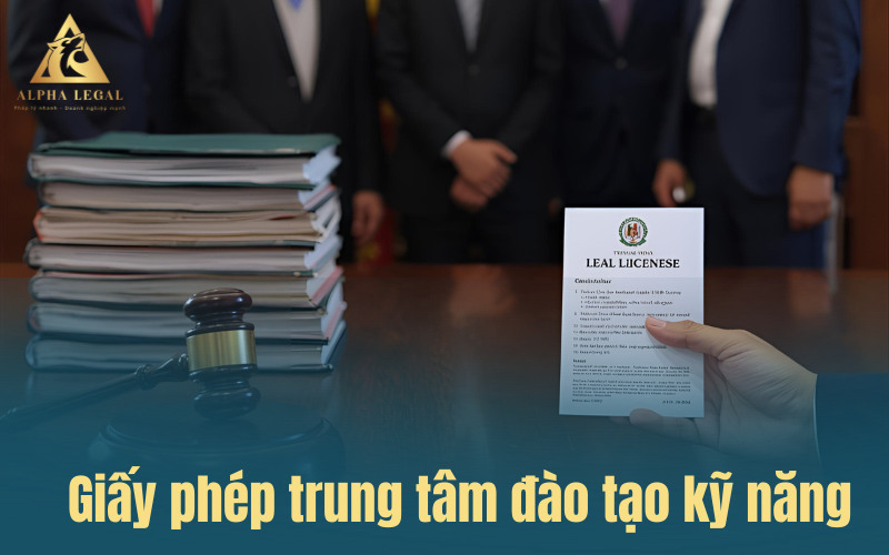 Giấy phép trung tâm đào tạo kỹ năng: Điều kiện, Hồ sơ và Thủ tục Chi tiết
