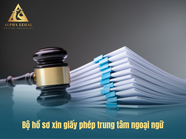 Bộ hồ sơ xin giấy phép trung tâm ngoại ngữ