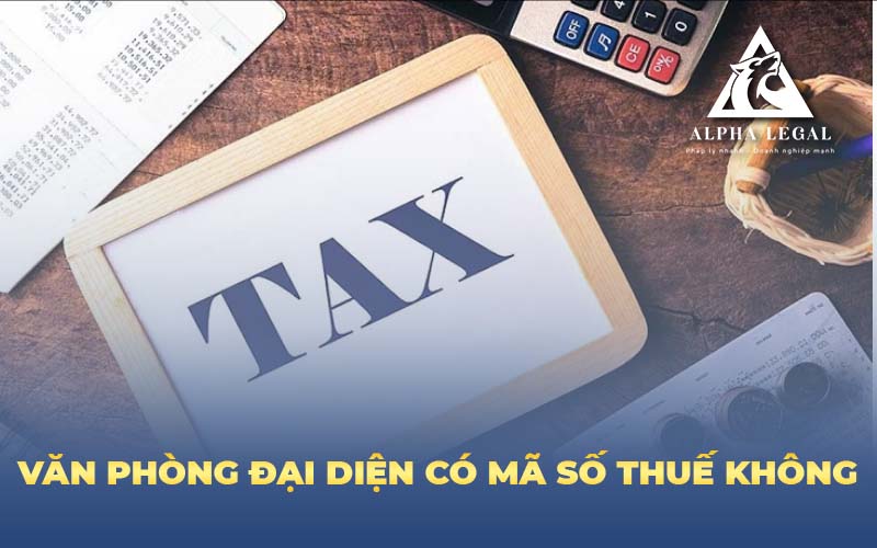 văn phòng đại diện có mã số thuế không