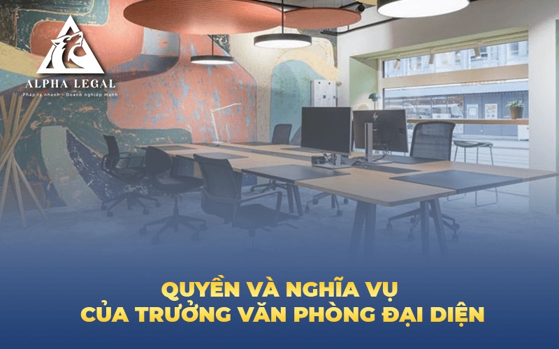 Trưởng văn phòng đại diện