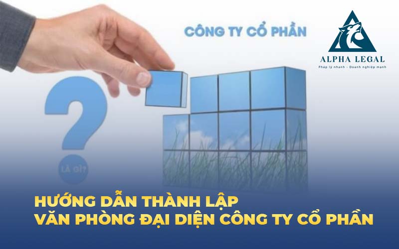 thành lập văn phòng đại diện công ty cổ phần