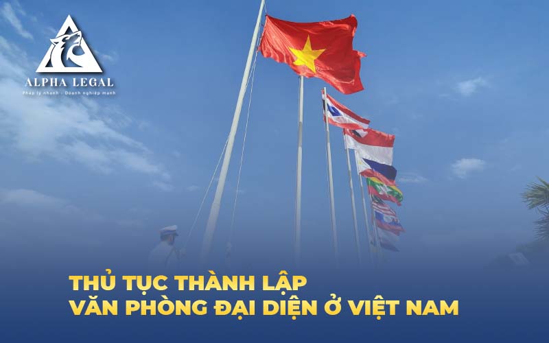 thành lập văn phòng đại diện ở việt nam