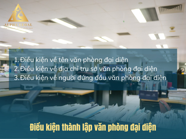 Lưu ý các điều kiện thành lập văn phòng đại diện