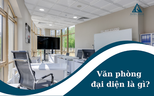 văn phòng đại diện là gì