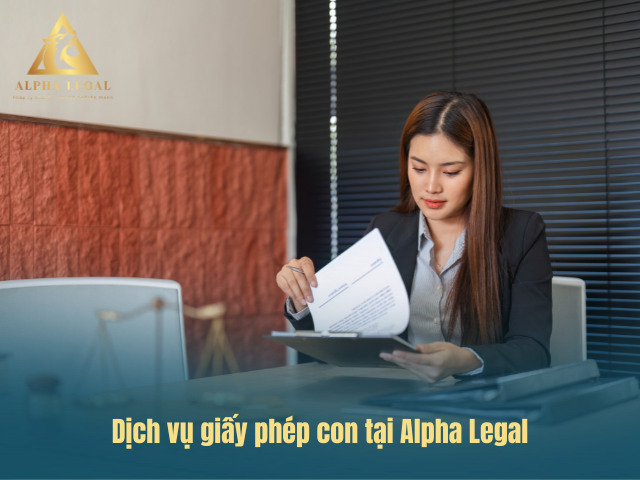 Ưu điểm của dịch vụ giấy phép con tại Alpha Legal