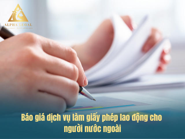 Giá dịch vụ làm giấy phép lao động tại Alpha Legal