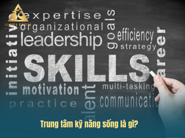 Trung tâm kỹ năng sống là gì
