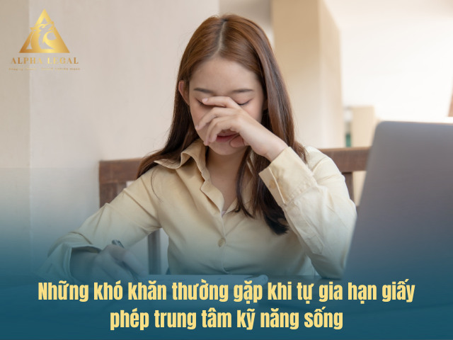 Vấn đề thường gặp khi tự gian hạn giấy phép hoạt động