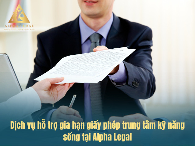 Alpha Legal chuyên dịch vụ gia hạn giấy phép đa ngành