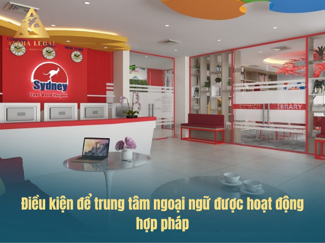 Điều kiện mở trung tâm ngoại ngữ