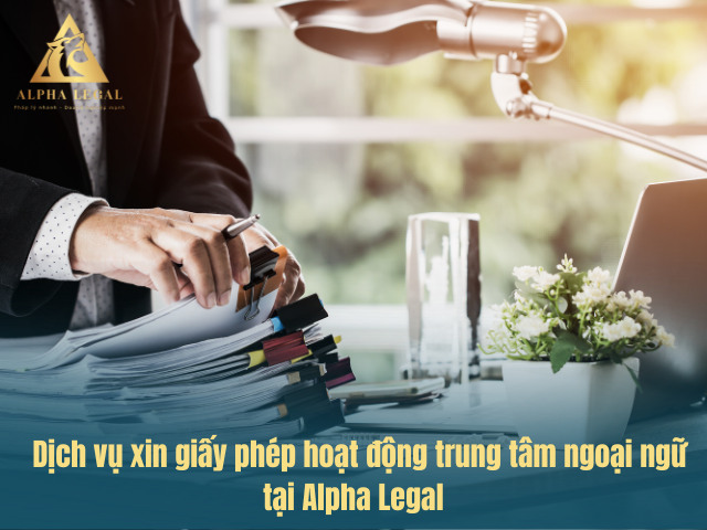 Dịch vụ làm giấy phép con chuyên nghiệp tại Alpha Legal