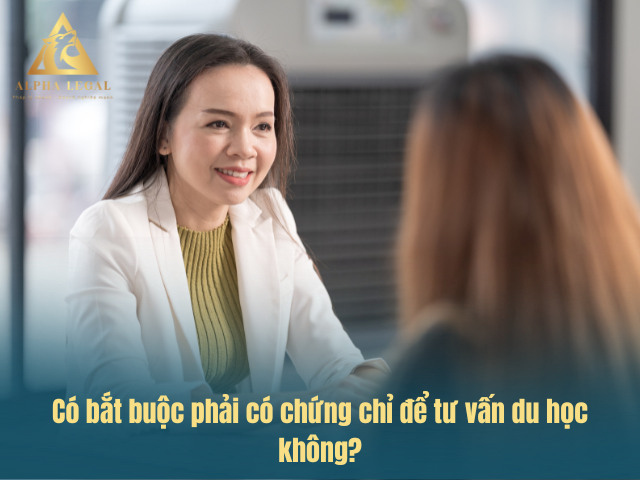 Quy định bắt buộc phải có chứng chỉ để tư vấn du học