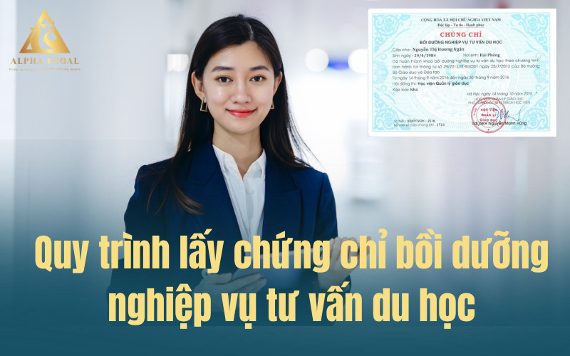 Quy trình lấy chứng chỉ bồi dưỡng nghiệp vụ tư vấn du học