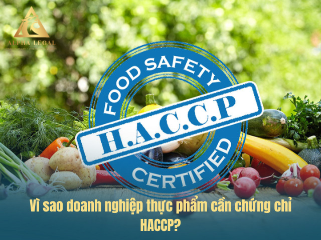 Doanh nghiệp thực phẩm cần chứng chỉ HACCP vì sao