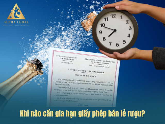 Thời điểm cần gia hạn giấy phép bán lẻ rượu