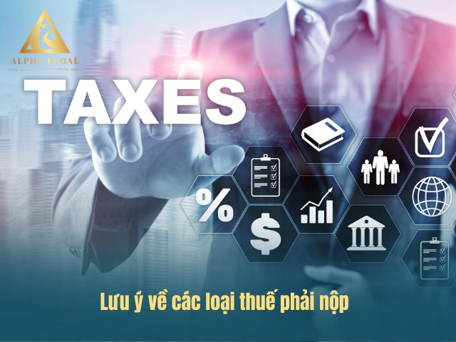 Lưu ý các loại thuế doanh nghiệp nước ngoài phải nộp